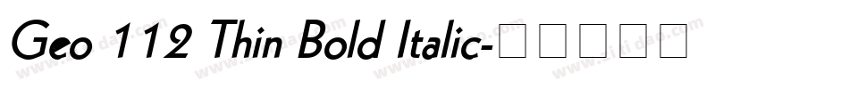 Geo 112 Thin Bold Italic字体转换